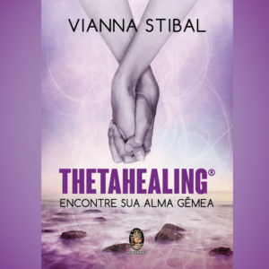 Livro Thetahealing - Encontre Sua Alma Gêmea